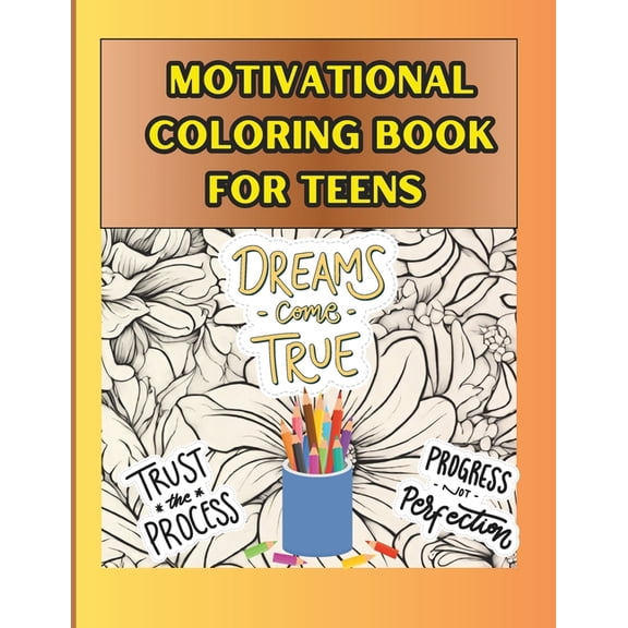 Teen Zone MOTIVATIONAL COLORING BOOK for TEENS, (Paperback)