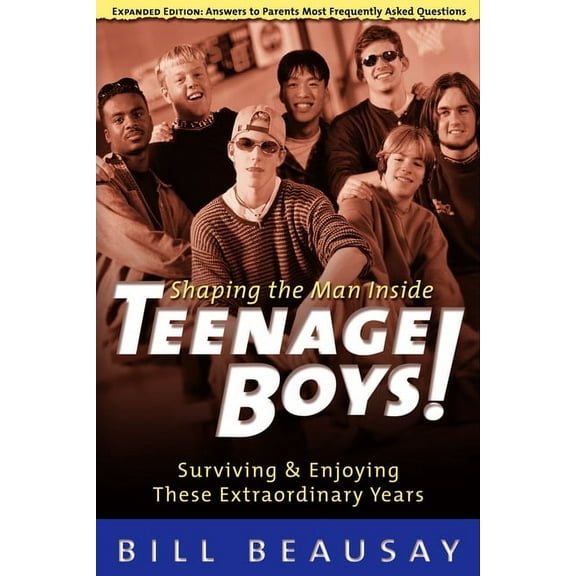 Teenage Boys: Surviving and Enjoying These Extraordinary Years, (Paperback)