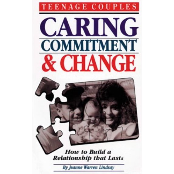 Pre-Owned Teenage Couples Caring, Commitment & Change: How to Build a Relationship that Lasts (Teen Pregnancy and Parenting series) (Paperback) 0930934938 9780930934934