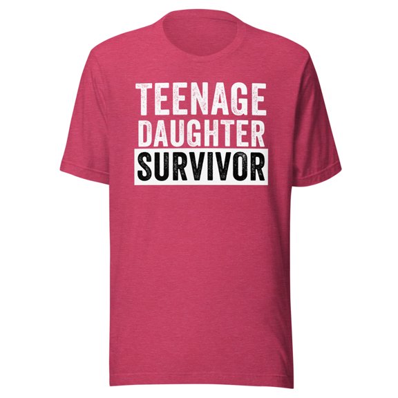 Teenage Daughter Survivor Shirt, Unisex, Funny Parenting Shirt, Popular Parenting Quote Shirt, Mothers Day Gift, Fathers Day Gift (Heather Raspberry, S)