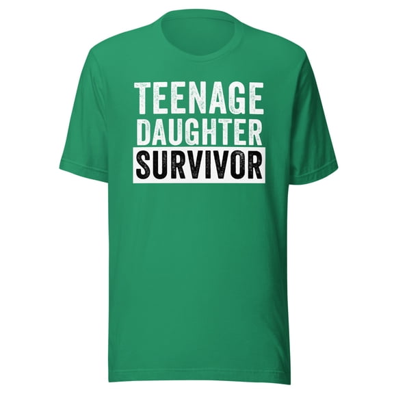 Teenage Daughter Survivor Shirt, Unisex, Funny Parenting Shirt, Popular Parenting Quote Shirt, Mothers Day Gift, Fathers Day Gift (Kelly, S)