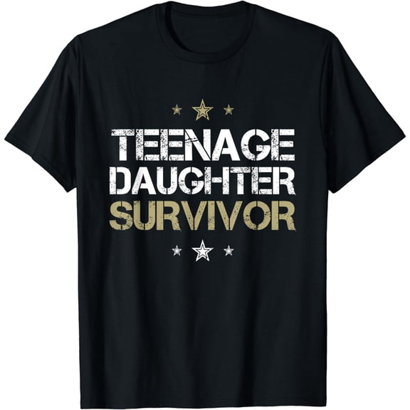 Teenage Daughter Survivor Teenager Dad Mom Father's Day T-Shirt
