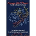 thumbnail image 1 of Teenage Girl Power: Practicing Journaling and Mindfulness: Practicing Journaling and Mindfulness, (Paperback), 1 of 1