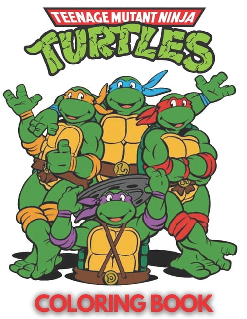 Teenage Mutant Ninja Turtles Coloring Book : Coloring Book for Kids ...