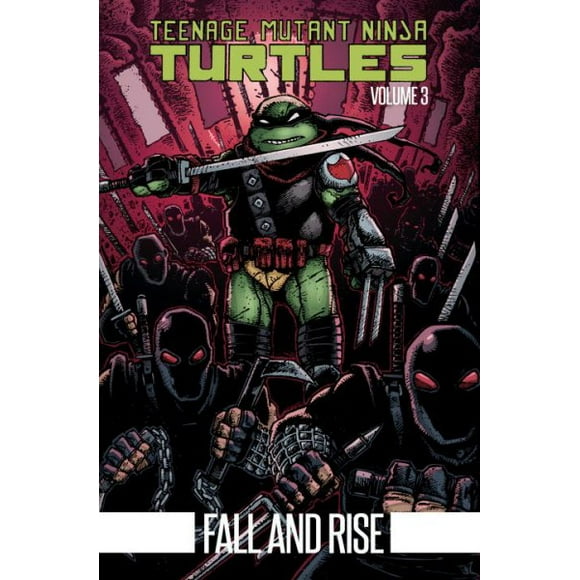 Teenage Mutant Ninja Turtles: Teenage Mutant Ninja Turtles Volume 3: Fall and Rise (Paperback)