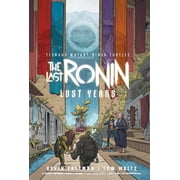 Teenage Mutant Ninja Turtles the Last Ronin--Lost Years Paperback
