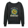 thumbnail image 1 of Teenage Mutant Ninja Turtles - Trust Me, I'm A Ninja - Women's Lightweight French Terry Long Sleeve Shirt, 1 of 5