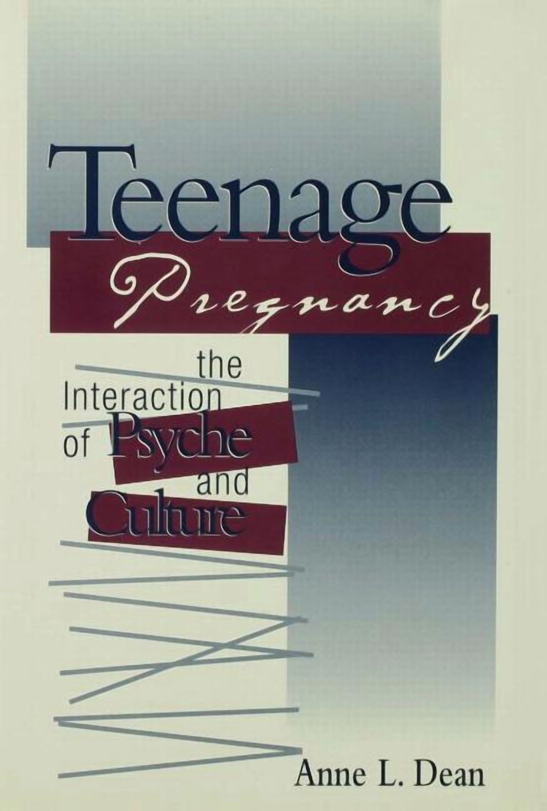 Teenage Pregnancy: The Interaction of Psyche and Culture, (Paperback)