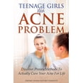 thumbnail image 1 of Teenage girls With Acne Problem: ...Discover Proven Methods To Actually Cure Your Acne For Life (Paperback), 1 of 1