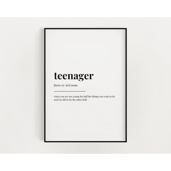 Teenager Definition Meaning, Wall Art, Son Gift, Daughter Gift, Print, Home Decor #3711, Unframed Canvas Size 16x24