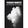 thumbnail image 1 of Teenager Manifest: Der Wegweiser fÃ¼r Teenager, (Paperback), 1 of 1