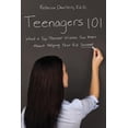 thumbnail image 1 of Teenagers 101: What a Top Teacher Wishes You Knew about Helping Your Kid Succeed (Paperback), 1 of 1