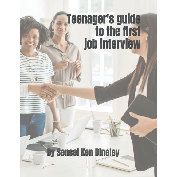 Teenagers Education and Self Help Books A Teenager's guide to the first Job Interview, Book 3, (Paperback)