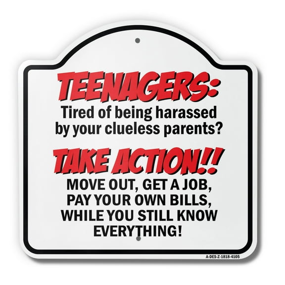Teenagers Take Action 18" X 18" Heavy-Gauge Aluminum Architectural Sign | SignMission Designer Teen Parent Kids Problems Move Out Metal Novelty Gift Funny Joke Gag Road Garage