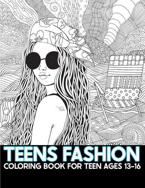 Teens Fashion Coloring Book For Teen Ages 13-16 : Fun Coloring Pages For  Girls and Kids With Gorgeous Beauty Fashion Style & Other Cute Designs Teem