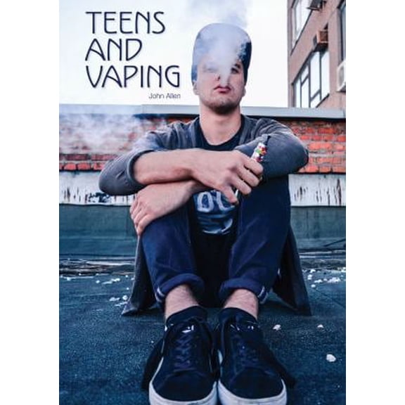 Pre-Owned Teens and Vaping (Hardcover) 1682827550 9781682827550