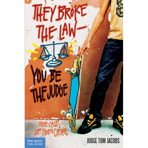 Pre-Owned They Broke the Law; You Be the Judge: True Cases of Teen Crime (Paperback) 1575421348 9781575421346