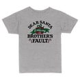 thumbnail image 1 of TeesAndTankYou Dear Santa, It Was My Brother's Fault Christmas Toddler Kids T-Shirt 5T Heather Grey, 1 of 4