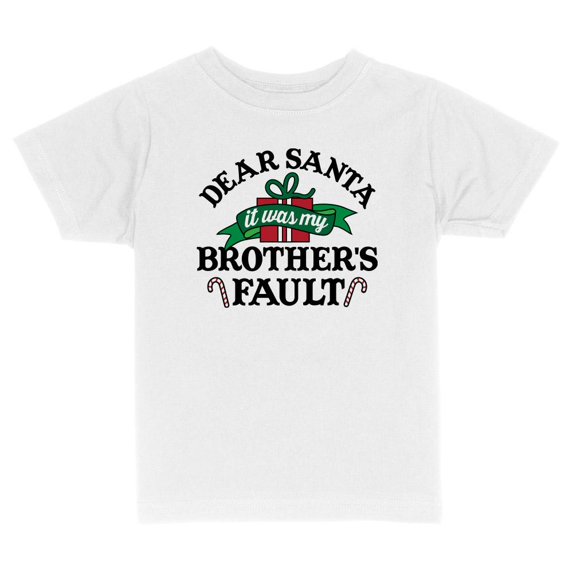 TeesAndTankYou Dear Santa, It Was My Brother's Fault Christmas Toddler Kids T-Shirt 5T White
