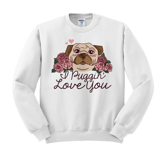 TeesAndTankYou I Puggin' Love You Pug Valentines Day Sweatshirt Unisex 2X-Large White