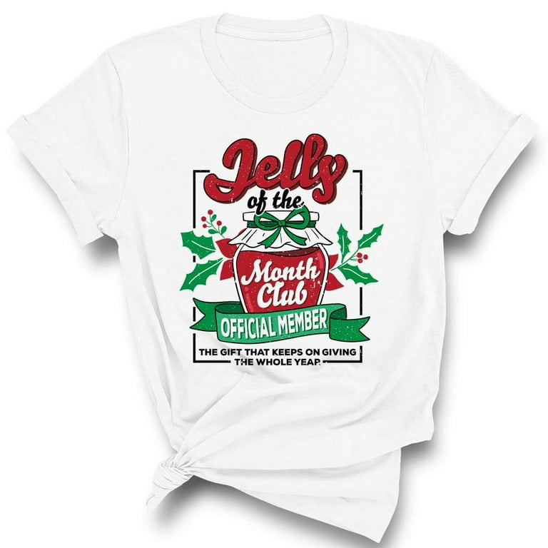 TeesAndTankYou Jelly Of The Month Club Christmas Shirt Unisex X
