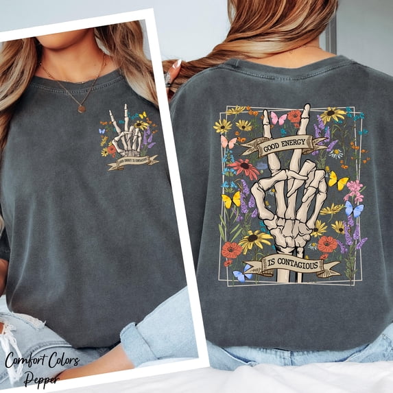 Teeso Good Energy is Contagious Shirt, Skeleton Flower Shirt, Motivational Shirt, Skeleton Hand Shirt, Wildflower Skeleton Tee, Graphite S