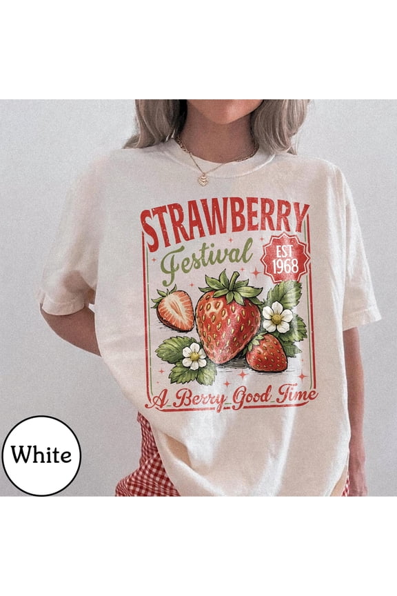 Vintage Strawberry Festival Shirt, Retro Fruit Graphic Tee, Cottagecore Strawberry Aesthetic Shirt, Berry Good Time Top, Summer Garden Gift, White 2XL