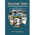 thumbnail image 1 of Teesside Tales: A book of short stories from Norton and Stockton in the 1950s, (Paperback), 1 of 1