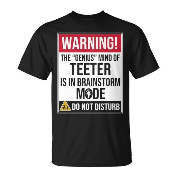 Teeter Name Gift The Genius Mind Ofter Unisex TShirt