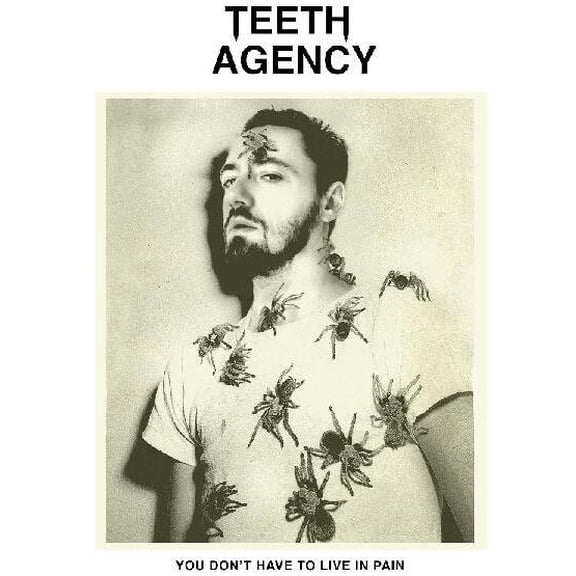 Teeth Agency - You Don't Have To Live In Pain - Music & Performance - Vinyl