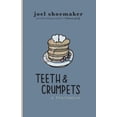 thumbnail image 1 of Teeth &amp; Crumpets: A Florilegium, (Paperback), 1 of 1