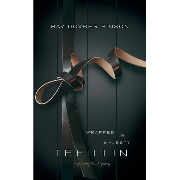 Tefillin: Wrapped in Majesty, (Hardcover)