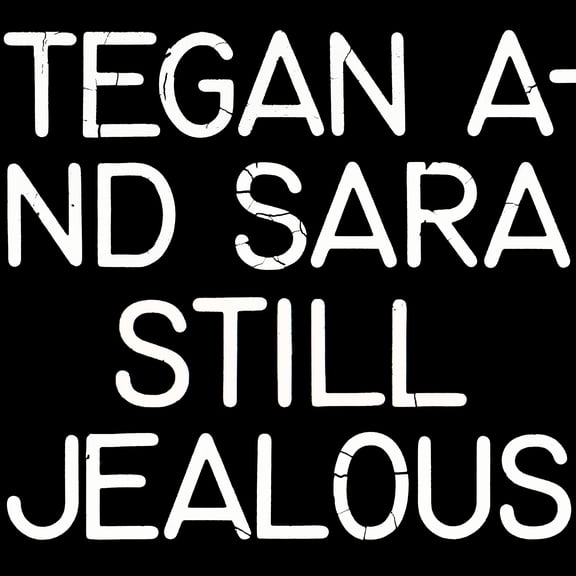 Tegan & Sara - Still Jealous - Music & Performance - Vinyl