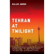 Tehran at Twilight, Paperback