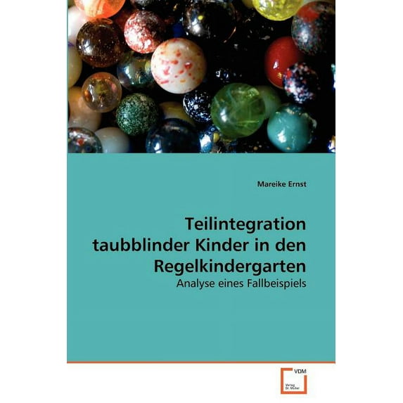 Teilintegration taubblinder Kinder in den Regelkindergarten (Paperback)