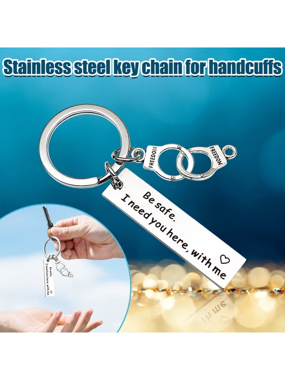 Stainless Steel Handcuff Keychain Be Safe I Need You Here With Me