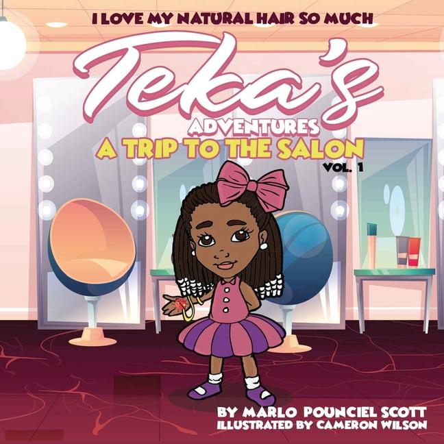 Teka's Adventures I Love My Hair So Much: Teka's Adventures A trip to the Salon, Book 1, (Paperback)