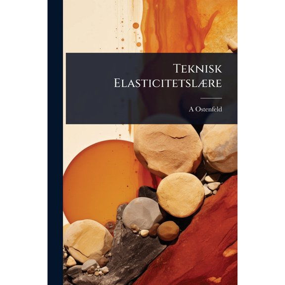 Teknisk Elasticitetsl]re, (Paperback)