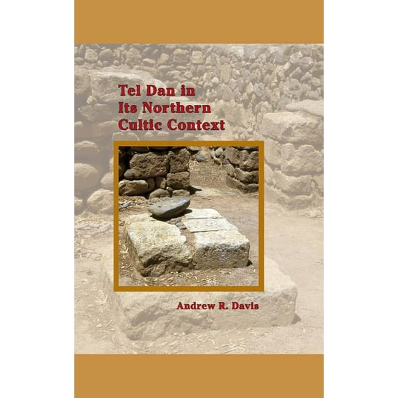 Tel Dan in Its Northern Cultic Context