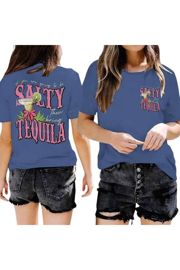 Funny Tequila T-Shirts for Women Casual Summer Stylish Print Crew Neck Short Sleeves Tops Relaxed Fit Comfortable Soft Breathable Workout Leisure Graphic Tee Streetwear Blue S