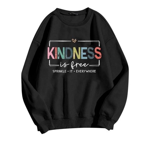 Telankuip Kindness Is Free Sweatshirtsfor Women Men Be Kind Crewneck Drop Shoulder Teacher Sweat Shirts Vintage Graphic Priinted Long Sleeve Mental Health Pullovers Top Black XL