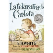 E B WHITE; GARTH WILLIAMS Telara&#xf1;a de Carlota: A Newbery Honor Award Winner, (Paperback)