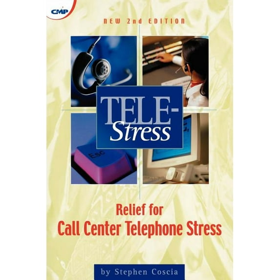 Tele-Stress: Relief for Call Center Stress, (Paperback)