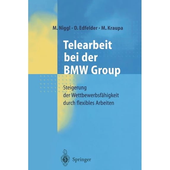 Telearbeit Bei Der BMW Group: Steigerung Der Wettbewerbsfähigkeit Durch Flexibles Arbeiten, (Paperback)
