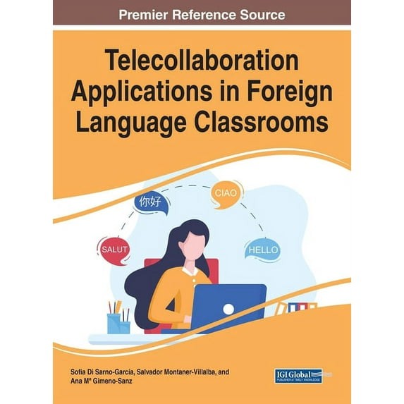 Telecollaboration Applications in Foreign Language Classrooms (Hardcover)