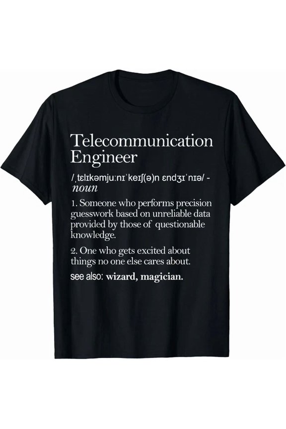 Telecommunication Engineer Definition Apparel Engineering Gift Unisex T-Shirt