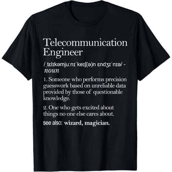 Telecommunication Engineer Definition Apparel, Engineering T-Shirt
