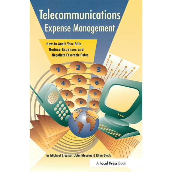Telecommunications Expense Management: How to Audit Your Bills, Reduce Expenses, and Negotiate Favorable Rates, (Paperback)