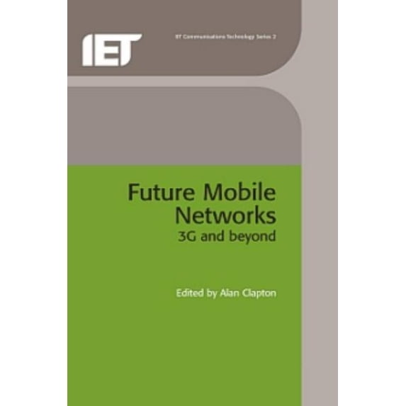 Telecommunications Future Mobile Networks: 3g and Beyond, (Hardcover)