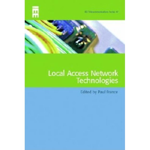 Telecommunications Local Access Network Technologies, (Hardcover)